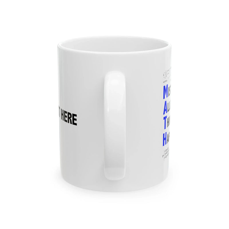 Personalized Mistakes Allow Thinking To Happen Ceramic Mug 11 oz White - Panvola