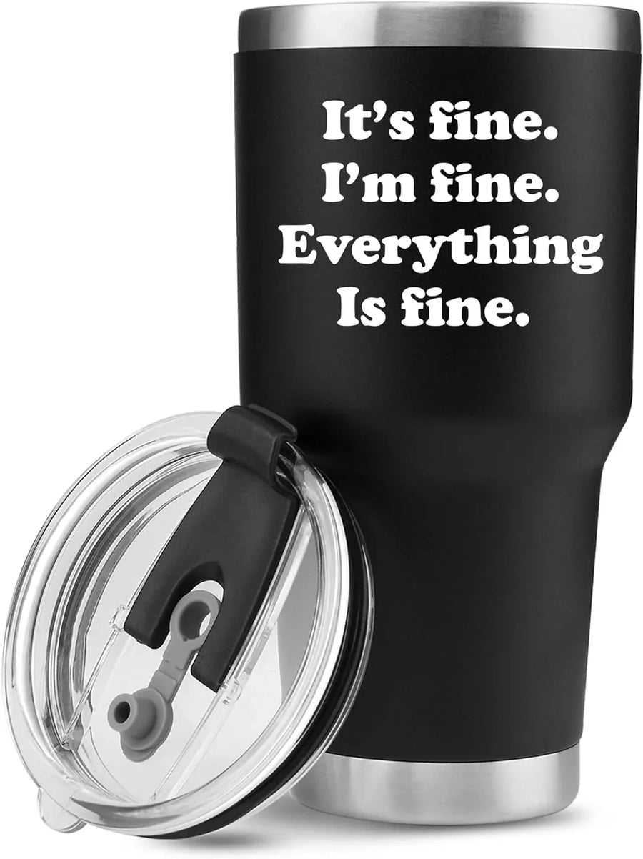 It's Fine, I'm Fine, Everything's Fine  Vacuum Insulated Tumbler, image 2 of 5