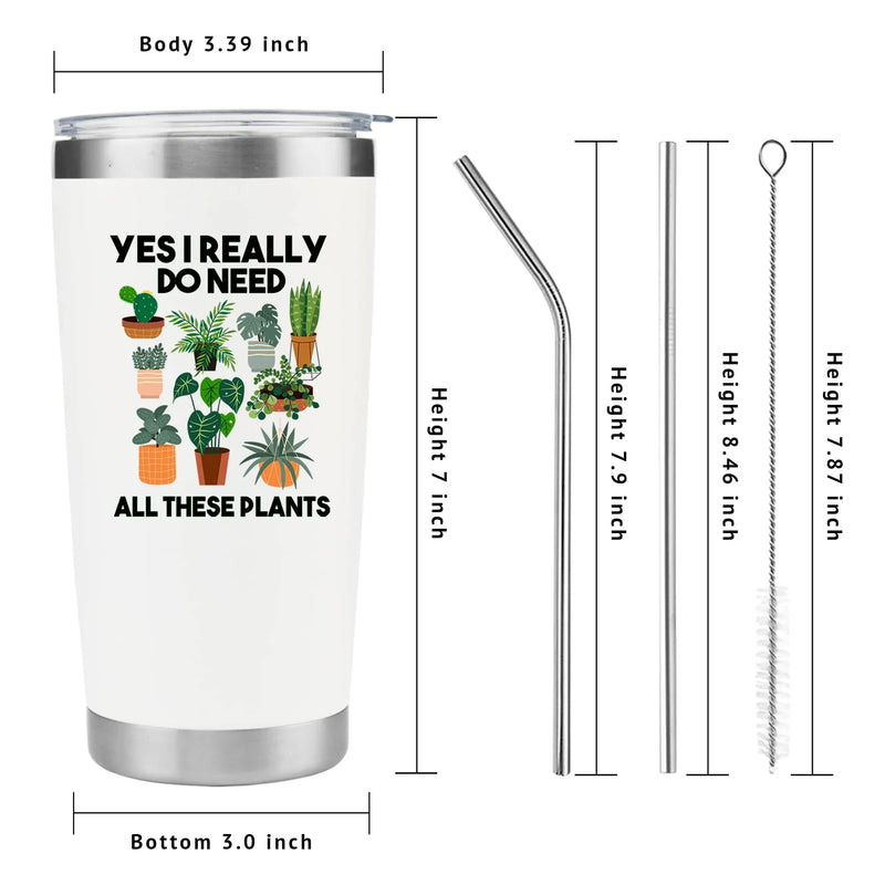 Yes I Really Do Need All These Plants Tumbler 20 oz White - Panvola