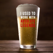 I Used To Work With Absolute Legend Beer Glass 16 oz.