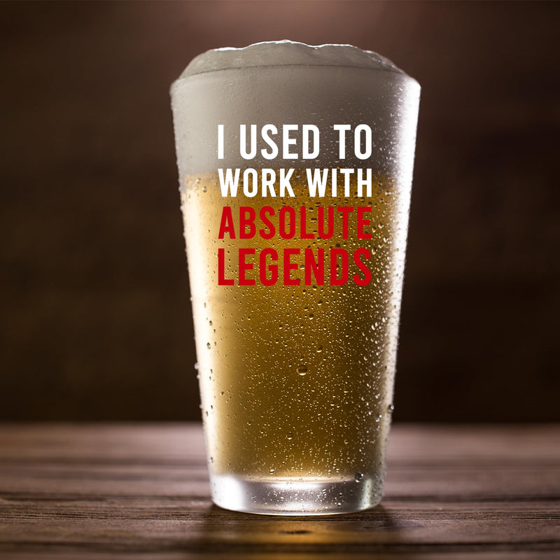 I Used To Work With Absolute Legend Beer Glass 16 oz.