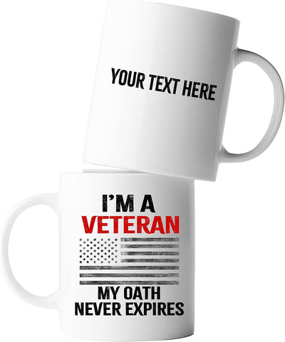 Personalized I'm A Veteran My Oath Never Expires Customized Coffee Ceramic Mug 11oz