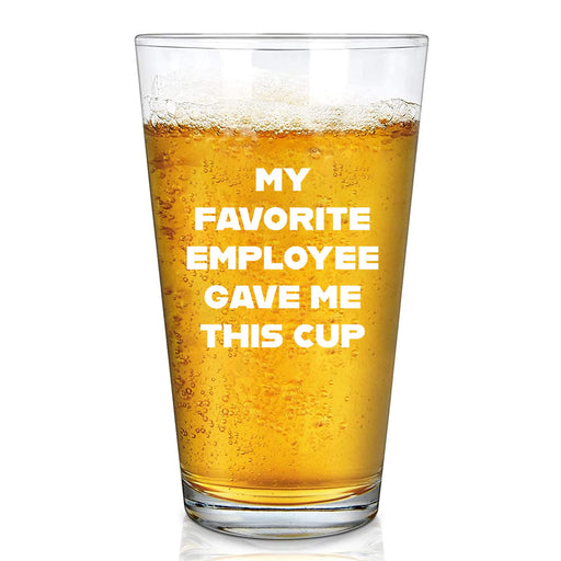 My Favorite Employee Gave Me This Mug Beer Glass 16 oz.