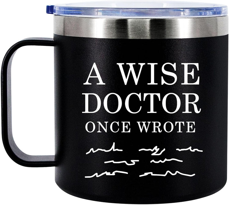 A Wise Doctor Once Wrote Insulated Coffee Cup 14oz With Handle And Lid