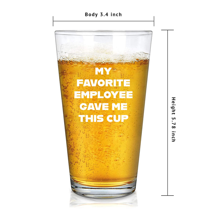My Favorite Employee Gave Me This Mug Beer Glass 16 oz.