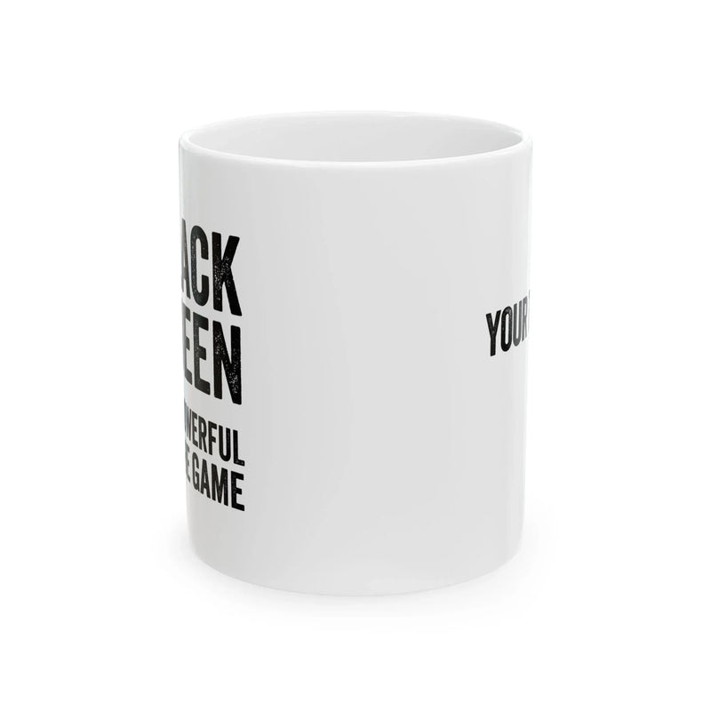 Personalized Black Queen Most Powerful Piece In The Game Customized Ceramic Mug 11 oz White - Panvola