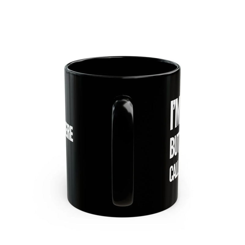 Personalized I’m A PHD But You Can Call Me Doctor Ceramic Mug 11 oz Black - Panvola