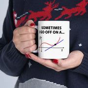 Personalized Sometimes I Go Off On A Tangent Customized Ceramic Mug 11 oz White - Panvola
