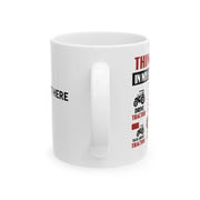 Personalized Things I Do In My Spare Time Tractor Customized Ceramic Mug 11 oz White - Panvola