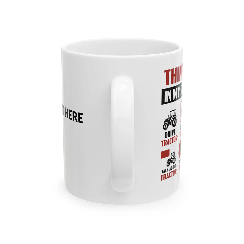 Personalized Things I Do In My Spare Time Tractor Customized Ceramic Mug 11 oz White - Panvola