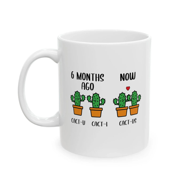 Personalized 6 Month Anniversary Cactus Ceramic Mug 11 oz White - Panvola