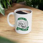 Personalized This Is How I Roll Golf Customized Ceramic Mug 11 oz White - Panvola