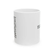 Personalized I'm Not Responsible For What My Face Does When You Talk Ceramic Mug 11 oz White - Panvola