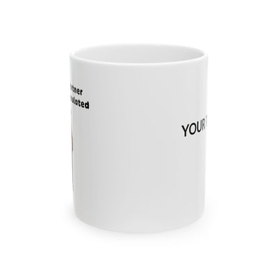 Personalized Hold On Partner I'm Overstimulated Customized Ceramic Mug 11 oz White