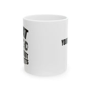 Personalized Squat Because No One Raps About Little Butts Customized Ceramic Mug 11 oz White.