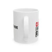 Personalized Caution I Have No Filter Ceramic Mug 11 oz White - Panvola