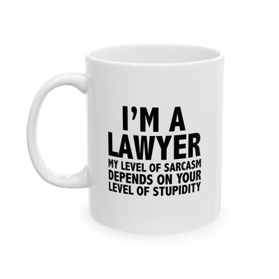 Personalized I'm A Lawyer My Level Of Sarcasm Ceramic Mug 11 oz White