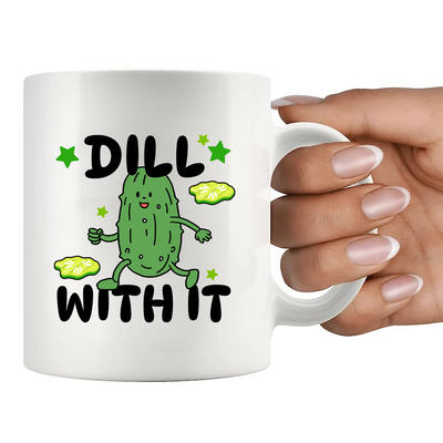 Dill With It Ceramic Mug 11 oz White