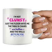 I'm Not Clumsy Ceramic Mug 11 oz White - Panvola