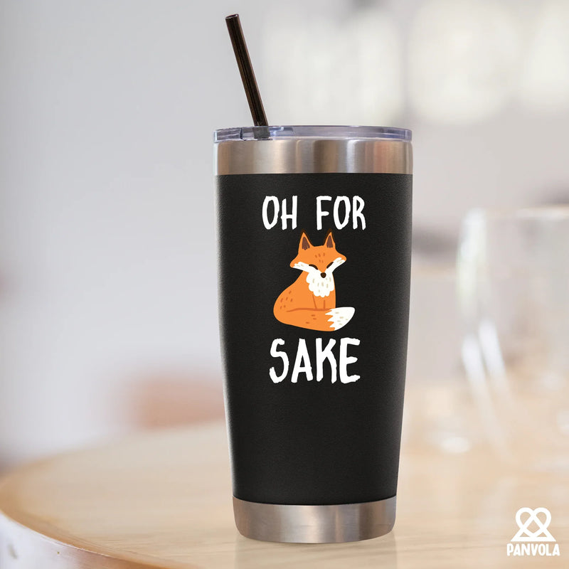 Oh For Fox Sake Vacuum Insulated Tumbler - Panvola