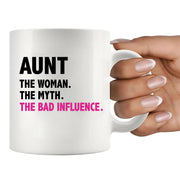 Aunt The Woman The Myth The Bad Influence Ceramic Mug 11 oz White - Panvola