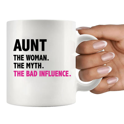 Aunt The Woman The Myth The Bad Influence Ceramic Mug 11 oz White