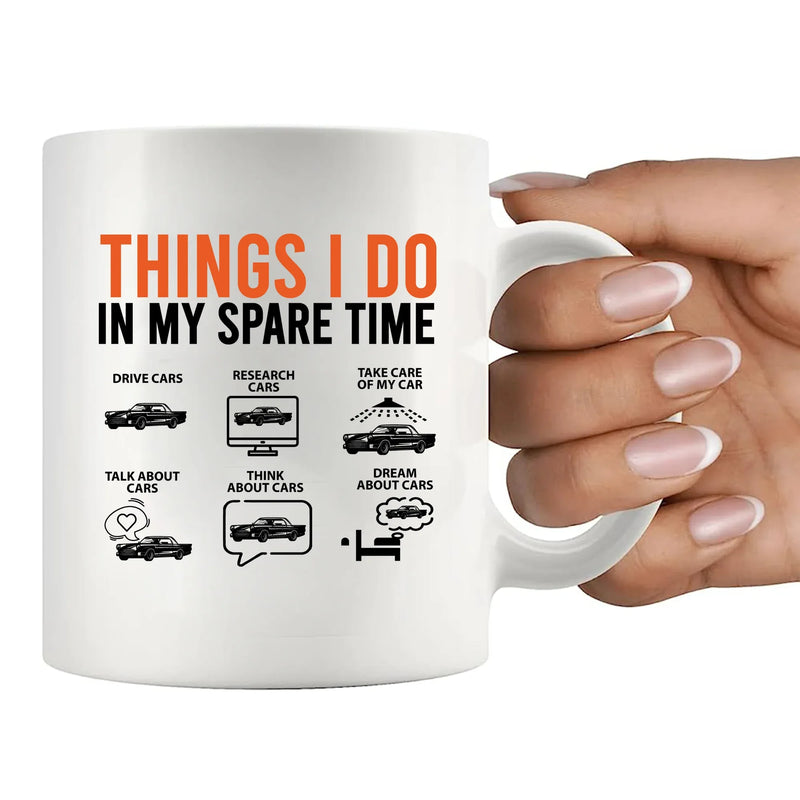 Things I Do In My Spare Time Car Ceramic Mug 11 oz White - Panvola