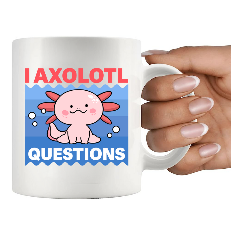 I Axolotl Questions Ceramic Mug 11 oz White