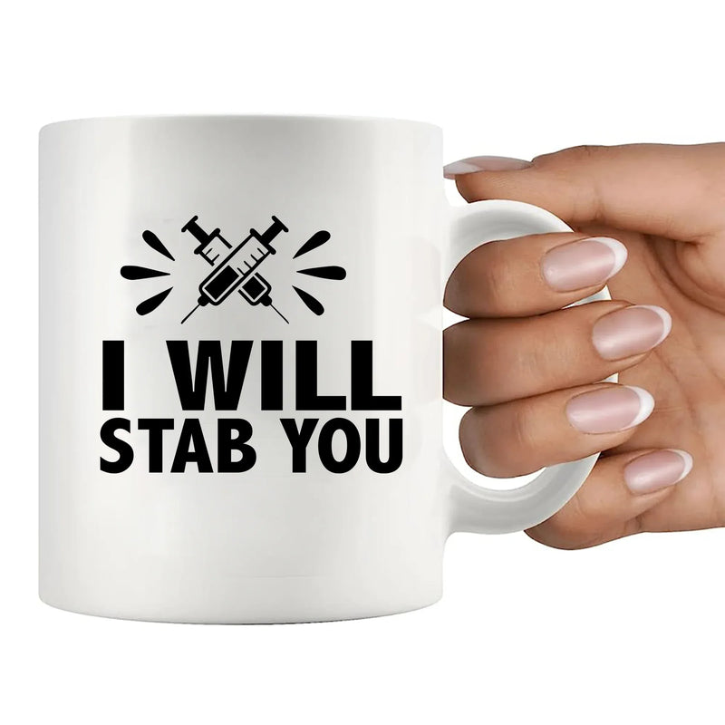 I Will Stab You Ceramic Mug 11 oz White - Panvola