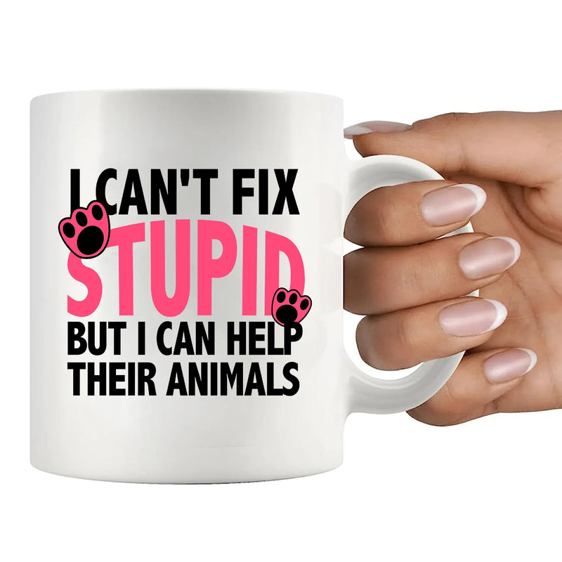 I Can't Fix Stupid But I Can Help Their Animals Ceramic Mug 11 oz White - Panvola