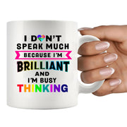 I Don’t Speak Much Brilliant Ceramic Mug 11 oz White - Panvola