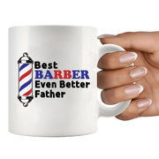 Best Barber Even Better Father Ceramic Mug 11 oz Mug - Panvola