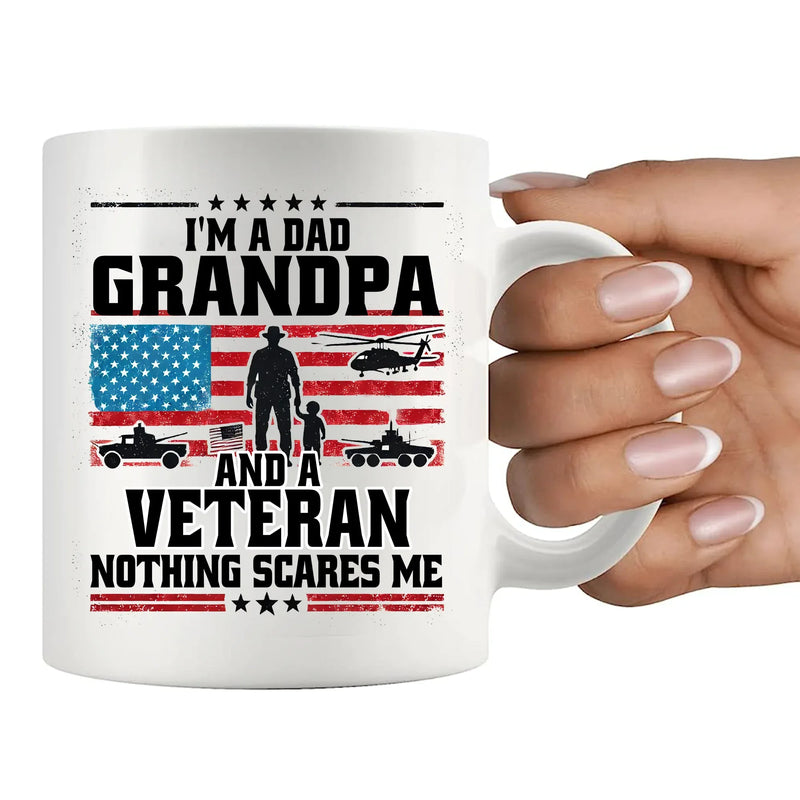 I'm A Dad Grandpa And Veteran Nothing Scares Me Ceramic Mug 11 oz White - Panvola