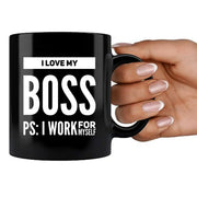 I Love My Boss PS: I Work For Myself Mug 11 oz Black - Panvola