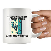 I Climb Walls And I Know Things Ceramic Mug 11 oz White - Panvola