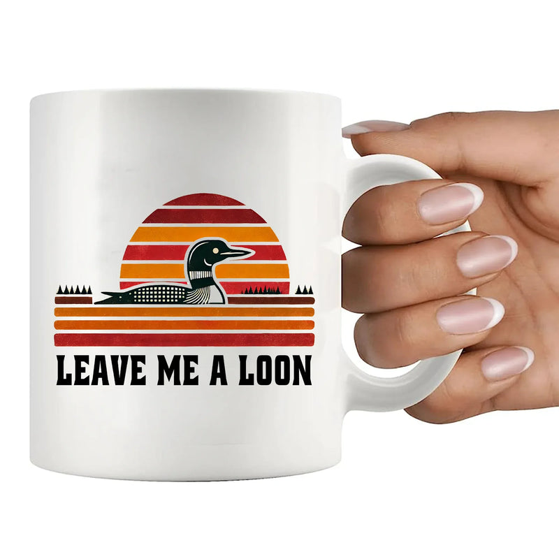 Leave Me A Loon Ceramic Mug 11 oz White - Panvola