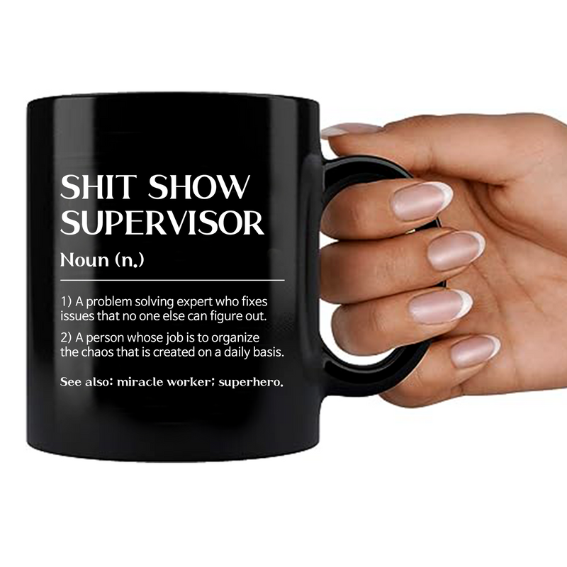 Shit Show Supervisor Ceramic Mug 11 oz Black