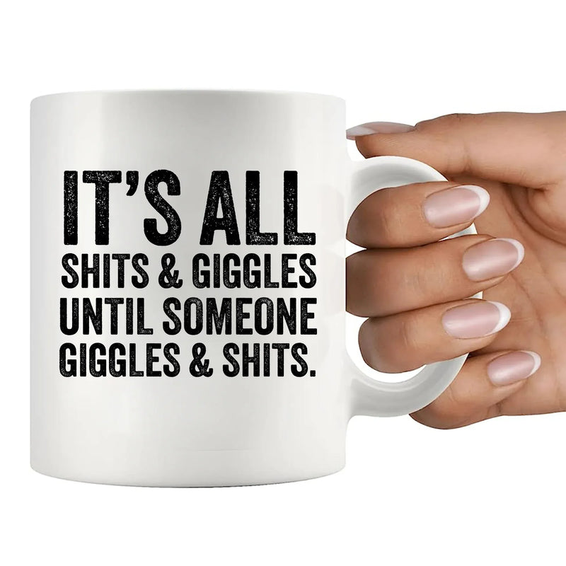 Its All Shits and Giggles Ceramic Mug 11 oz White - Panvola