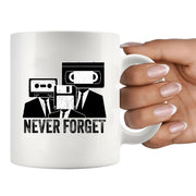 Never Forget Cassette Tape VHS Ceramic Mug 11 oz White.