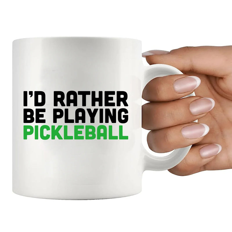 I’d Rather Be Playing Pickleball Ceramic Mug 11 oz White - Panvola