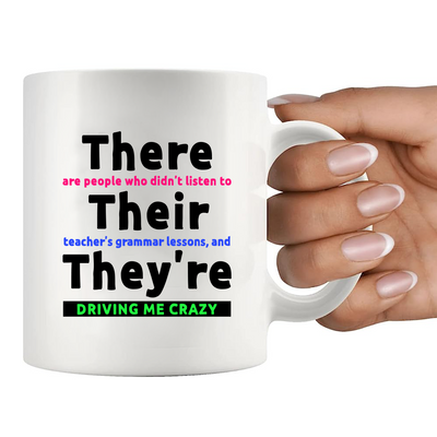 There Their They're  Grammar Ceramic Mug 11 oz White