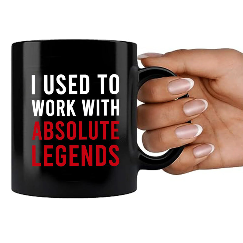 I Used To Work With Absolute Legend Coffee Mug 11 oz Black - Panvola