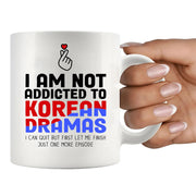 I’m Not Addicted to Korean Dramas Ceramic Mug 11 oz White - Panvola