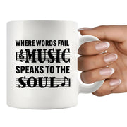 Where Words Fail Music Speaks Creramic Mug 11 oz White - Panvola