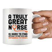 A Truly Great Nurse is Hard To Find Nurses Gifts Ceramic Mug 11 oz White - Panvola