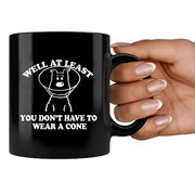 Well At Least You Don’t Have To Wear A Cone 11 oz Black - Panvola