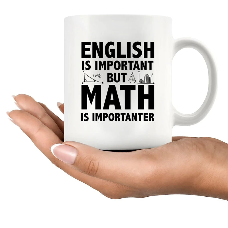 English Is Important But Math Is Importanter Teacher Ceramic Mug 11 oz White - Panvola