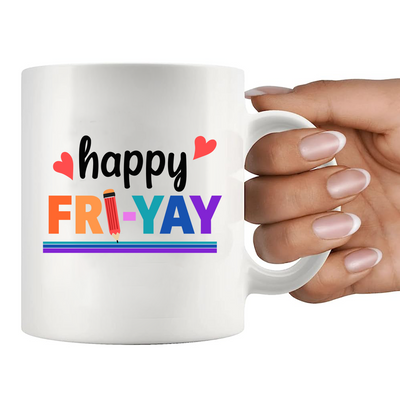 Happy Fri-Yay Ceramic Mug 11 oz White