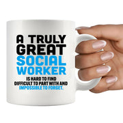 A Truly Great Social Worker Is Hard To Find Ceramic Mug 11 oz White - Panvola