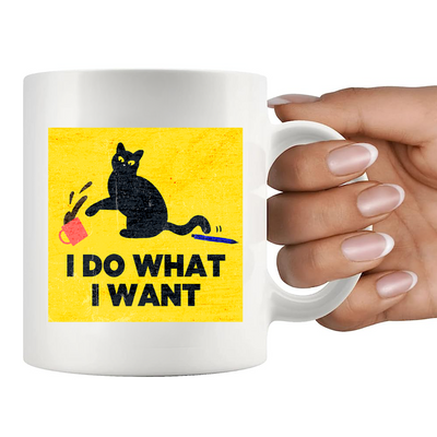 I Do What I Want Ceramic Mug 11 oz White